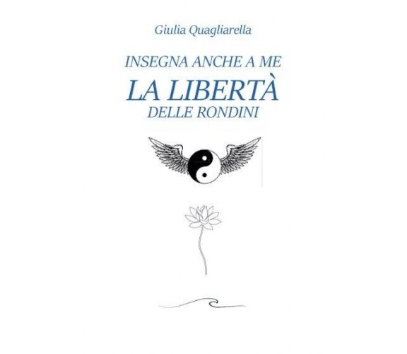  Insegna anche a me la libertà delle rondini. Panta rei di Giulia Quagliarella,