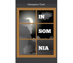 Insomnia di Giampiero Tosti,  2021,  Youcanprint