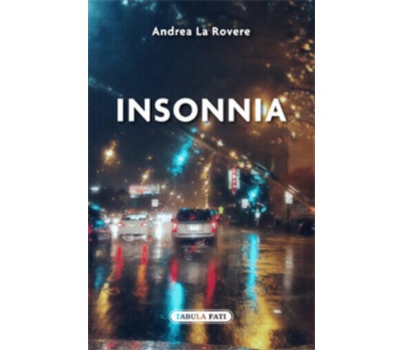 Insonnia di Andrea La Rovere,  2020,  Tabula Fati