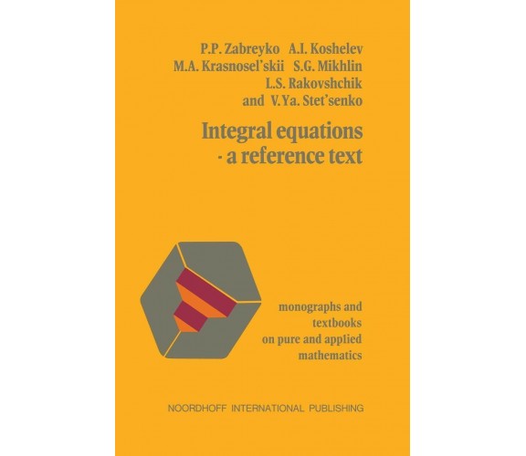 Integral Equations-a Reference Text - Zabreyko - Springer, 2011