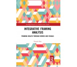 Integrative Framing Analysis - Viorela Dan - Routledge, 2019