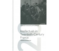 Intellectuals in Twentieth-Century France - Jeremy Jennings - Palgrave, 1993