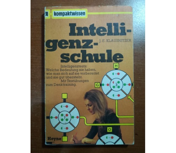 Intelligenz-schule - J.E. Klausnitzer - Heyne - 1972 - M