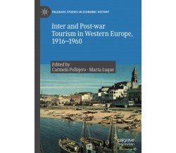 Inter And Post-war Tourism In Western Europe, 1916-1960 - Carmelo Pellejero-2021