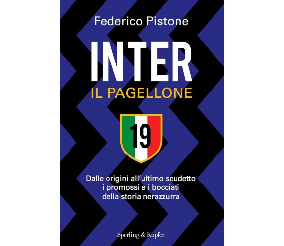 Inter il pagellone - Federico Pistone - Sperling & Kupfer, 2021