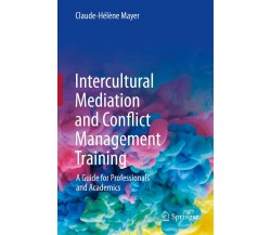 Intercultural Mediation and Conflict Management Training - Claude-Hélène Mayer