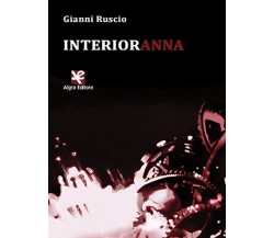 Interioranna	 di Gianni Ruscio,  Algra Editore