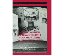 Internationalism, Imperialism and the Formation of the Contemporary World - 2018