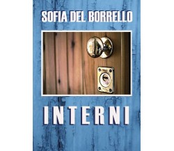 Interni	 di Sofia Del Borrello,  2019,  Youcanprint