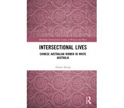 Intersectional Lives - Alanna Kamp - Routledge, 2022