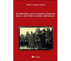 Interviste agli ultimi veterani della seconda guerra mondiale	 di Matteo Corneli