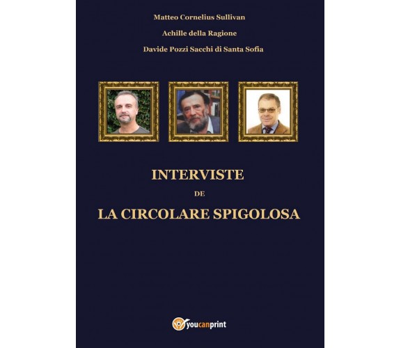 Interviste de La Circolare Spigolosa (AA VV, Youcanprint, 2016)