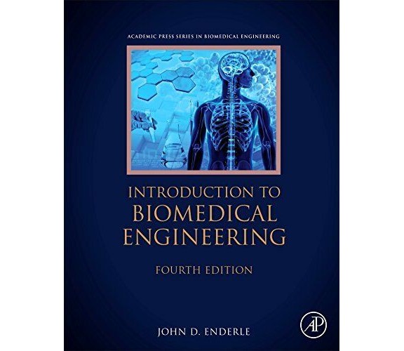 Introduction to Biomedical Engineering - John Enderle, Joseph Bronzino - 2021