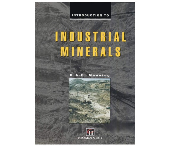 Introduction to Industrial Minerals - D. A. C. Manning - Springer, 2005