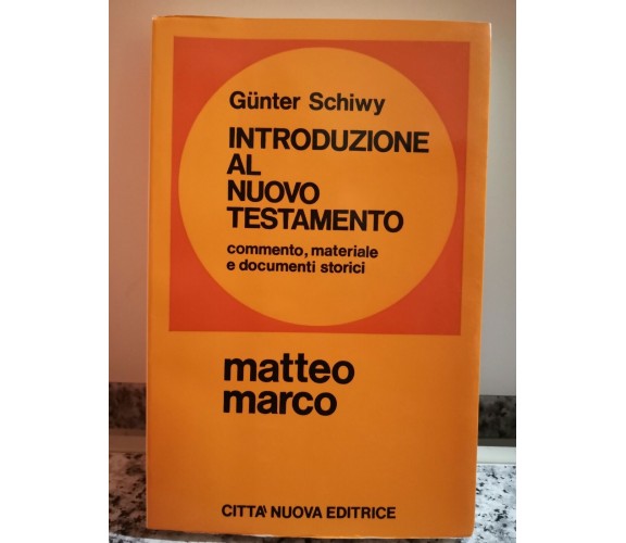  Introduzione al nuovo testamento Matteo e Marco di Gunter Schiwy,  1971, -F