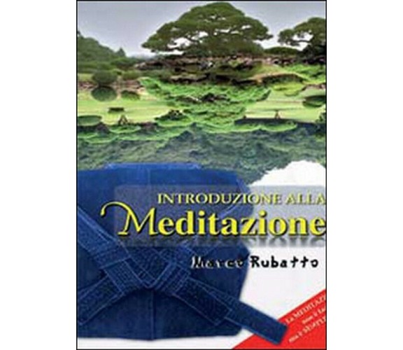 Introduzione alla meditazione - Marco Rubatto,  2014,  Youcanprint