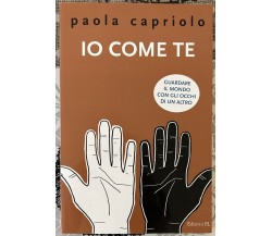 Io come te di Paola Capriolo, 2011, Edizioni EL