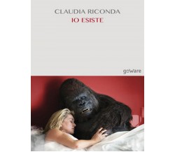 Io esiste	 di Claudia Riconda,  2017,  Goware