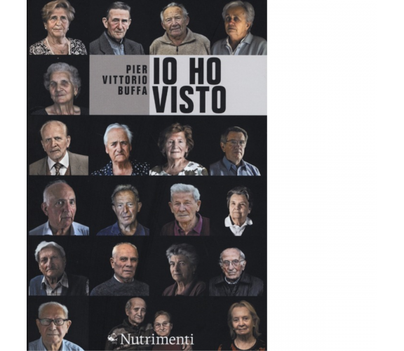 Io ho visto di Pier Vittorio Buffa - Nutrimenti, 2013