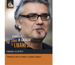 Io sono il Libanese letto da Giancarlo De Cataldo. Audiolibro - Emons,2012