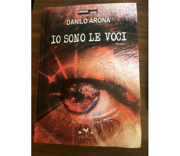  Io sono le voci - Danilo Arona,  2013,  Edizioni Anordest - P