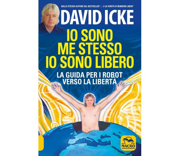 Io sono me stesso io sono libero. La guida per i robot verso la libertà di David