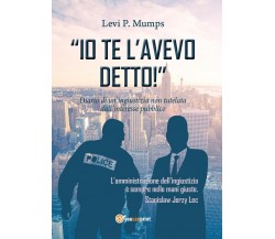 Io te l’avevo detto!	 di P. Levi Mumps,  2017,  Youcanprint