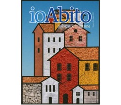 IoAbito. Giugno	 di Asppi Bologna,  2017,  In Riga Edizioni