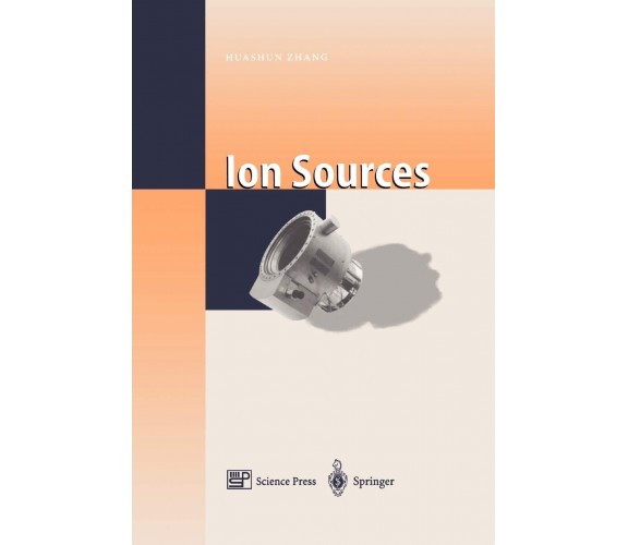 Ion Sources - Huashun Zhang - Springer, 2010