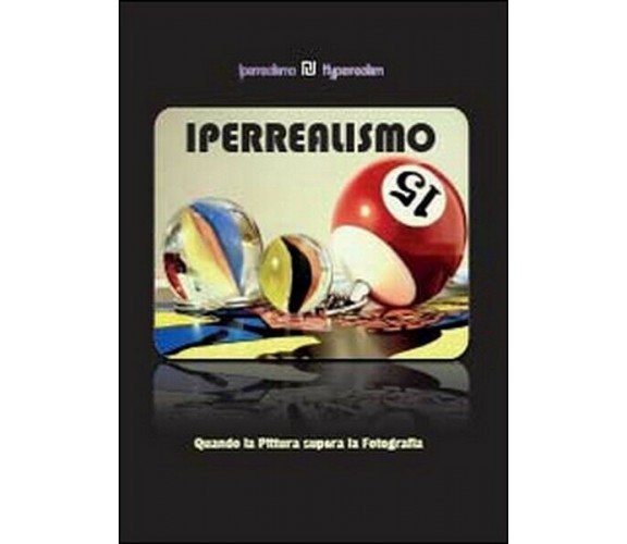 Iperrealismo. Quando la pittura supera la fotografia - ER