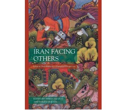 Iran Facing Others - A. Amanat  - Palgrave, 2016