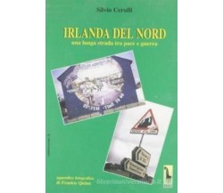 Irlanda del Nord. Una lunga strada tra pace e guerra di Silvio Cerulli,  2000,  