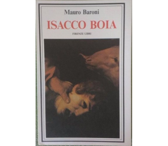 Isacco Boia - Mauro Baroni,  1986,  Firenze Libri