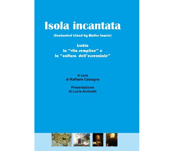 Isola incantata - Ischia: la vita semplice e la cultura dell’essenziale, 2020