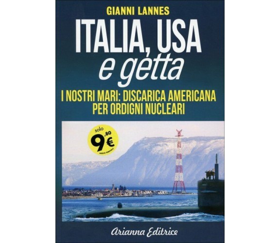 Italia USA e Getta. I nostri mari: discarica americana per ordigni nucleari di G