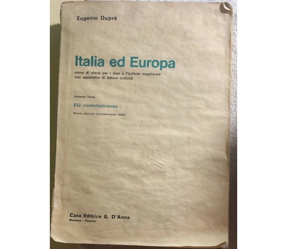 Italia ed Europa vol. 3 di Eugenio Dupré,  1971,  Casa Editrice D’Anna