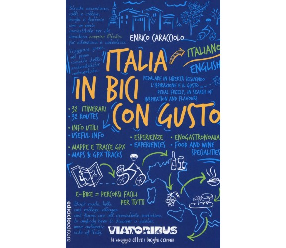 Italia in bici con gusto - Enrico Caracciolo - Ediciclo, 2019