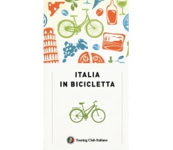 Italia in bicicletta - AA.VV.- Touring, 2019