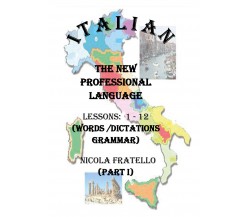 Italian - The New Professional Language - Parte I	 - Nicola Fratello - P