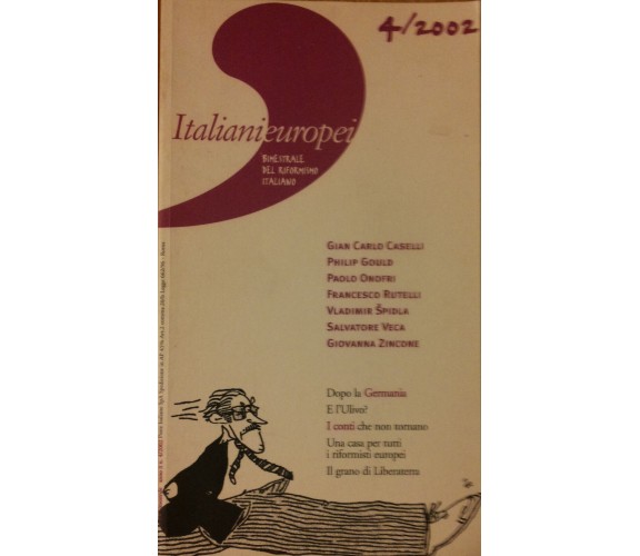 Italianieuropei bimestrale del riformismo..4/2002 - AA.VV. - Marchesi,2002 - R