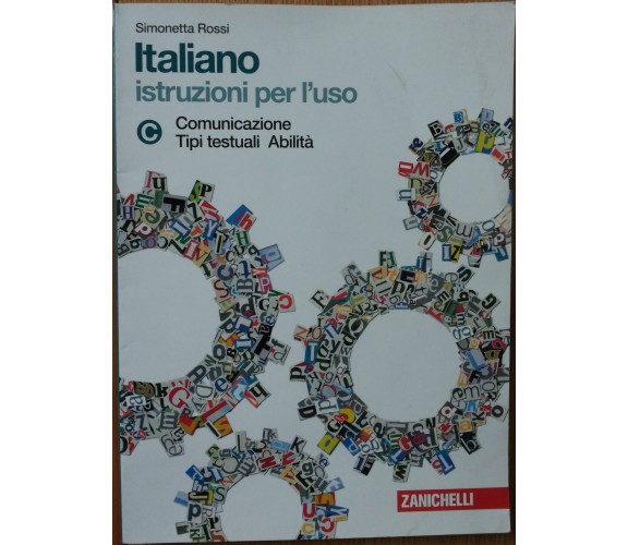 Italiano.Istruzioni per l’uso.Vol.C - Rossi - Zanichelli,2012 - R