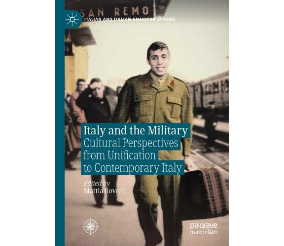 Italy And The Military - Mattia Roveri - Palgrave, 2021