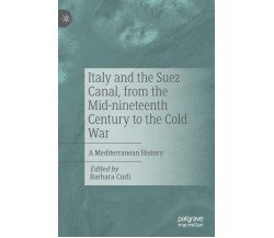 Italy and the Suez Canal, from the Mid-nineteenth Century to the Cold War - 2022