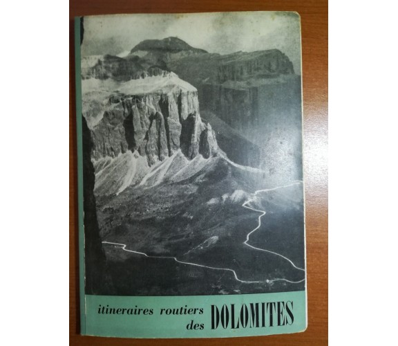 Itineraires Routiers des Dolomites - AA.VV. - Touring club italiano - 1951 - M