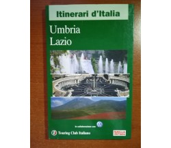 Itinerari d'Italia Umbria ,Lazio - AA.VV. - San Paolo - 2001 - M