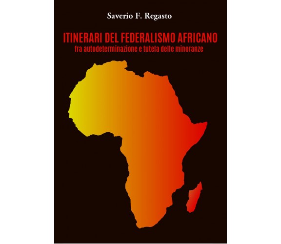 Itinerari del federalismo africano fra autodeterminazione e tutela delle minoran