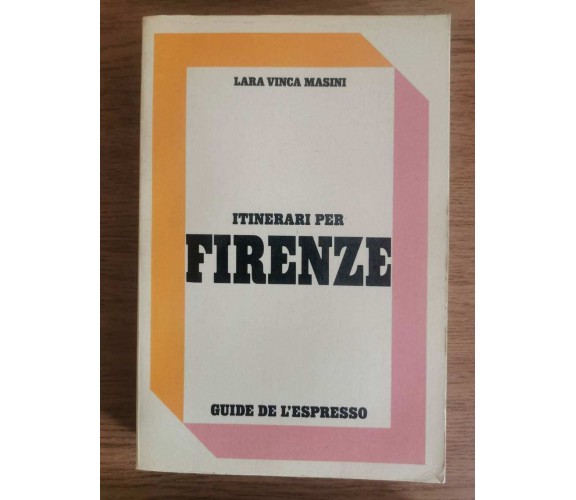 Itinerari per Firenze - L. V. Masini - L'Espresso - 1981 - AR