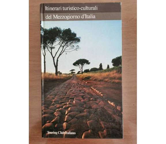 Itinerari turistico-culturali del Mezzogiorno d'Italia - Touring club -1986-AR