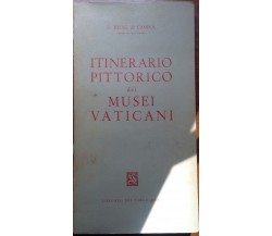 Itinerario pittorico dei musei vaticani - De Campos - Lorenzo del Turco - 1964 -