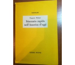 Itinerario rapido nell'America d'oggi - Eugenio Melani - Opere Nuove - 1959 - M